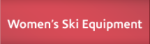 Women's Ski Equipment